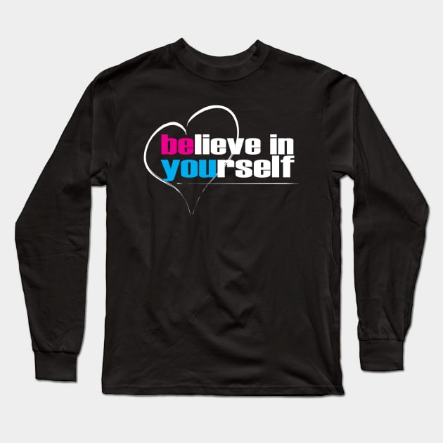 Believe in Yourself, heart Long Sleeve T-Shirt by Girona